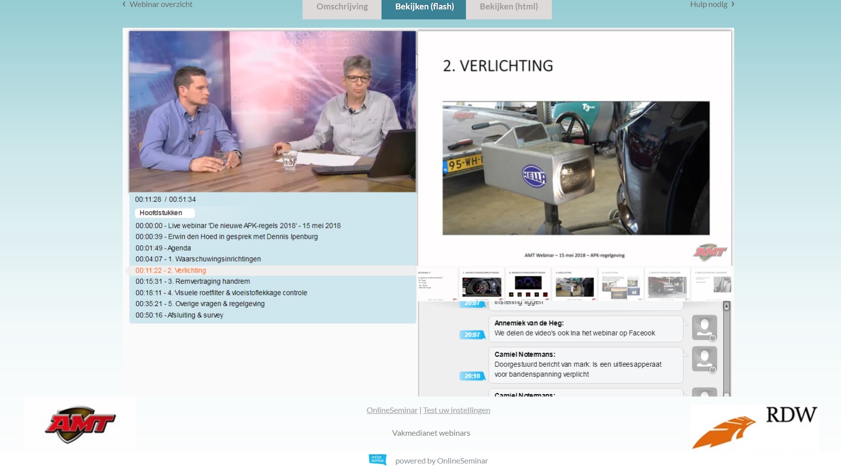 Veel te beleven tijdens zo’n webinar! Video’s waarop APK-keurmeester Bart Scholten je de nieuwe manier van keuren toont, APK-vragen en antwoorden in de chatbox, pollvragen aan de kijkers en de pratende hoofden van Dennis en Erwin die de veranderingen in de APK doornemen. 